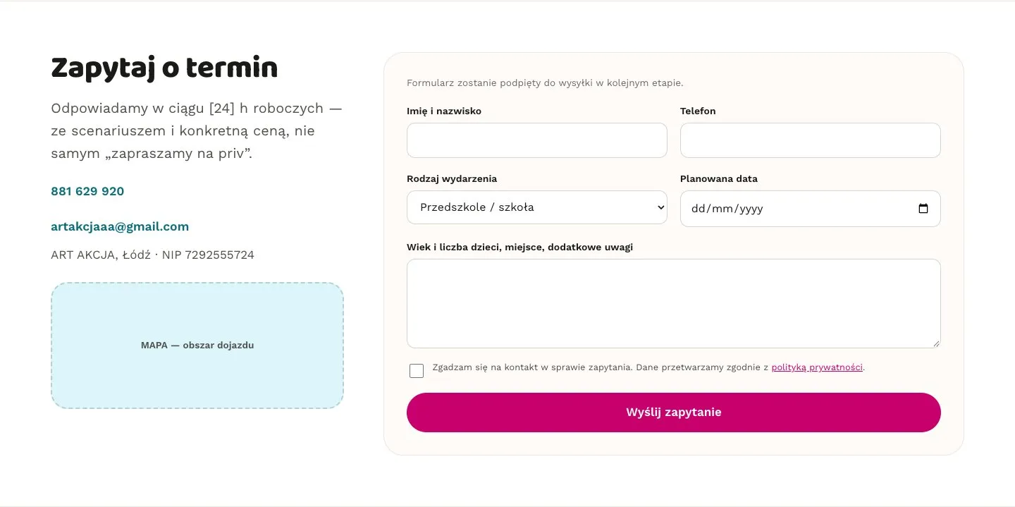 The contact section. On the left, "Ask about a date", phone number, email, tax number and a space for a map of the travel area. On the right, a form with name, phone, event type, planned date, children's ages and numbers, a consent checkbox and a "Send enquiry" button. A note above the fields says the form will be connected in the next stage.